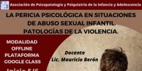 La Pericia Psicológica en situaciones de Abuso Sexual Infantil. Patologías de la Violencia.