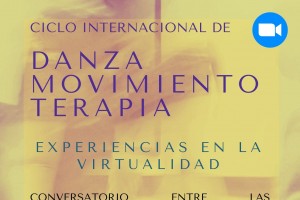 Conversatorio entre las Asociaciones de Danza Movimiento Terapia de Latino América y España.